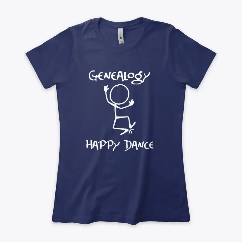 Genealogy Happy Dance Tee or Sweatshirt 